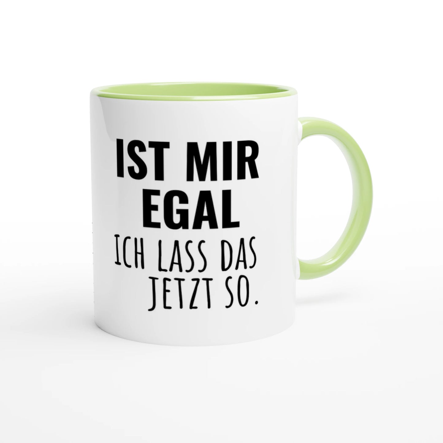 Zweifarbige Keramiktasse 325 ml mit Aufdruck "Ist mir egal. Ich lass das jetzt so" in Grün – Schreibtischtasse von Vollzeitfrust
