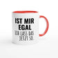 Zweifarbige Keramiktasse 325 ml mit Aufdruck "Ist mir egal. Ich lass das jetzt so" in Rot – Schreibtischtasse von Vollzeitfrust
