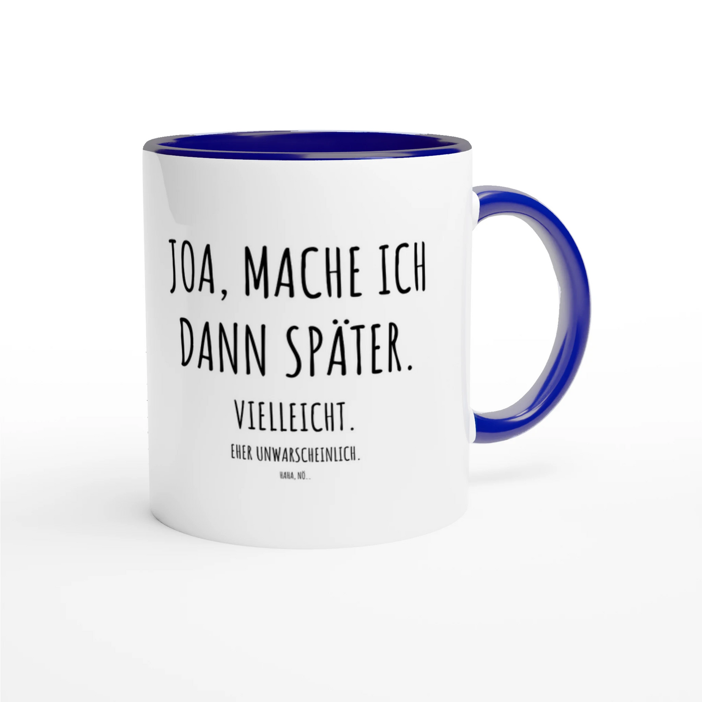 Zweifarbige Keramiktasse 325 ml mit Aufdruck "Joa, mache ich dann später" in Blau – Schreibtischtasse von Vollzeitfrust

