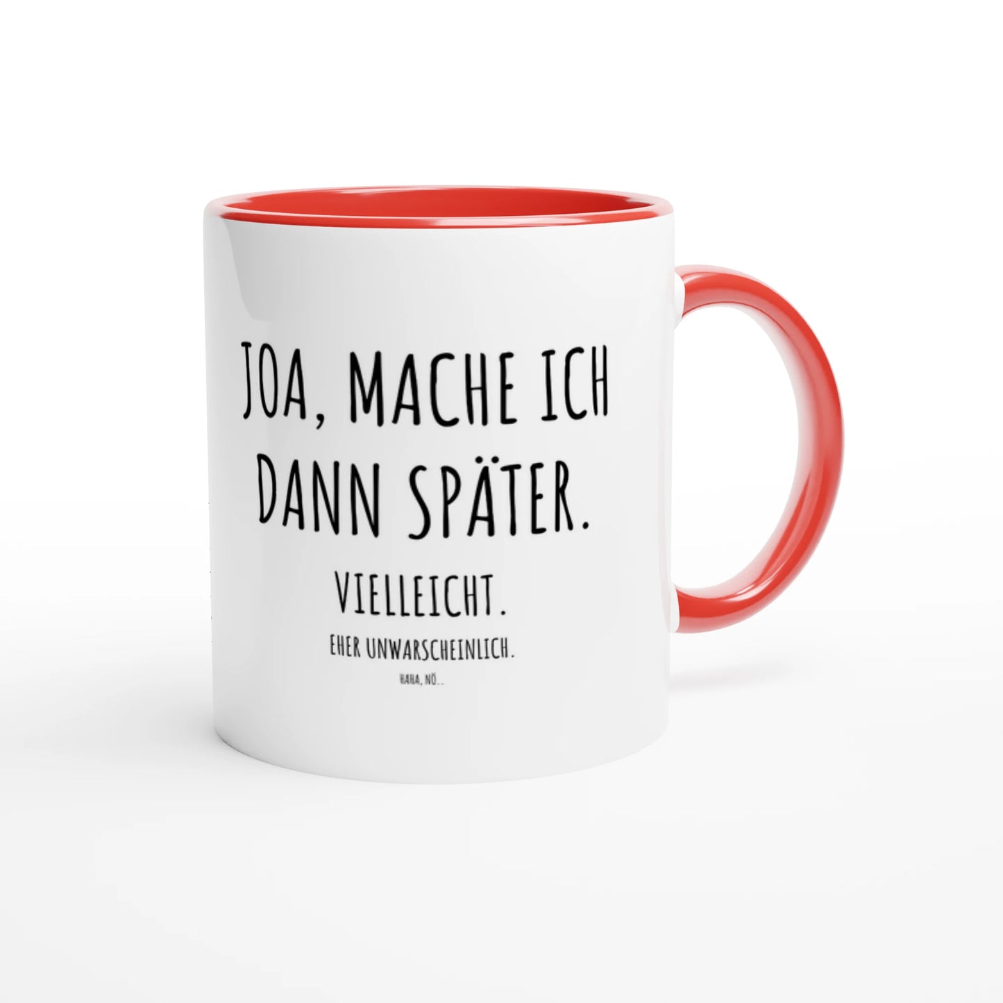 Zweifarbige Keramiktasse 325 ml mit Aufdruck "Joa, mache ich dann später" in Rot – Schreibtischtasse von Vollzeitfrust
