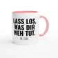 Zweifarbige Keramiktasse 325 ml mit Aufdruck "Lass los, was dir weh tut. Ok, Ciao" in Rosa – Schreibtischtasse von Vollzeitfrust
