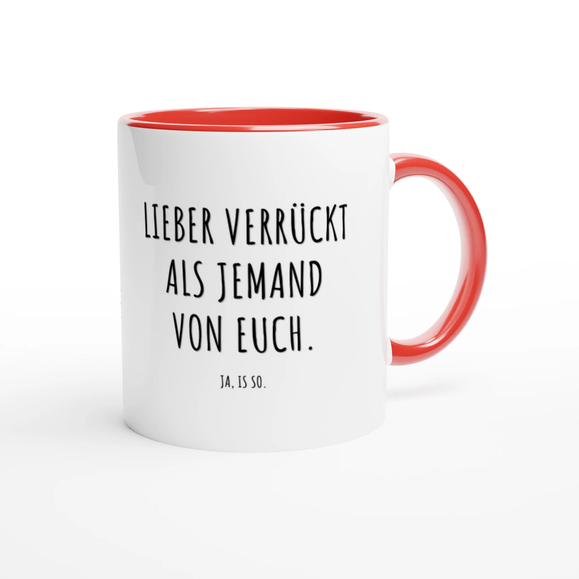 Zweifarbige Keramiktasse 325 ml mit Aufdruck "Lieber verrückt als jemand von euch" in Rot – Schreibtischtasse von Vollzeitfrust
