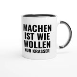 Zweifarbige Keramiktasse 325 ml mit Aufdruck "Machen ist wie Wollen. Nur krasser" in Schwarz – Schreibtischtasse von Vollzeitfrust
