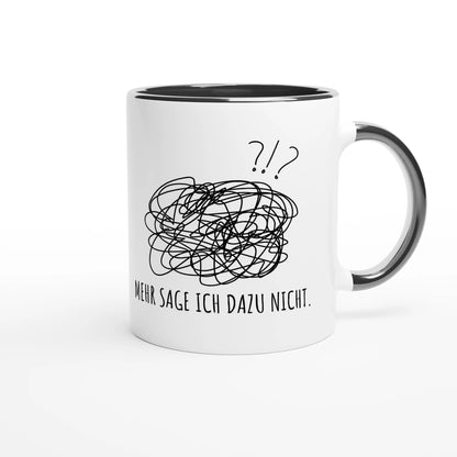 Zweifarbige Keramiktasse 325 ml mit Aufdruck "Mehr sage ich dazu nicht" in Schwarz – Schreibtischtasse von Vollzeitfrust
