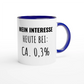 Zweifarbige Keramiktasse 325 ml mit Aufdruck "Mein Interesse heute bei: ca. 0,3%" in Blau – Schreibtischtasse von Vollzeitfrust
