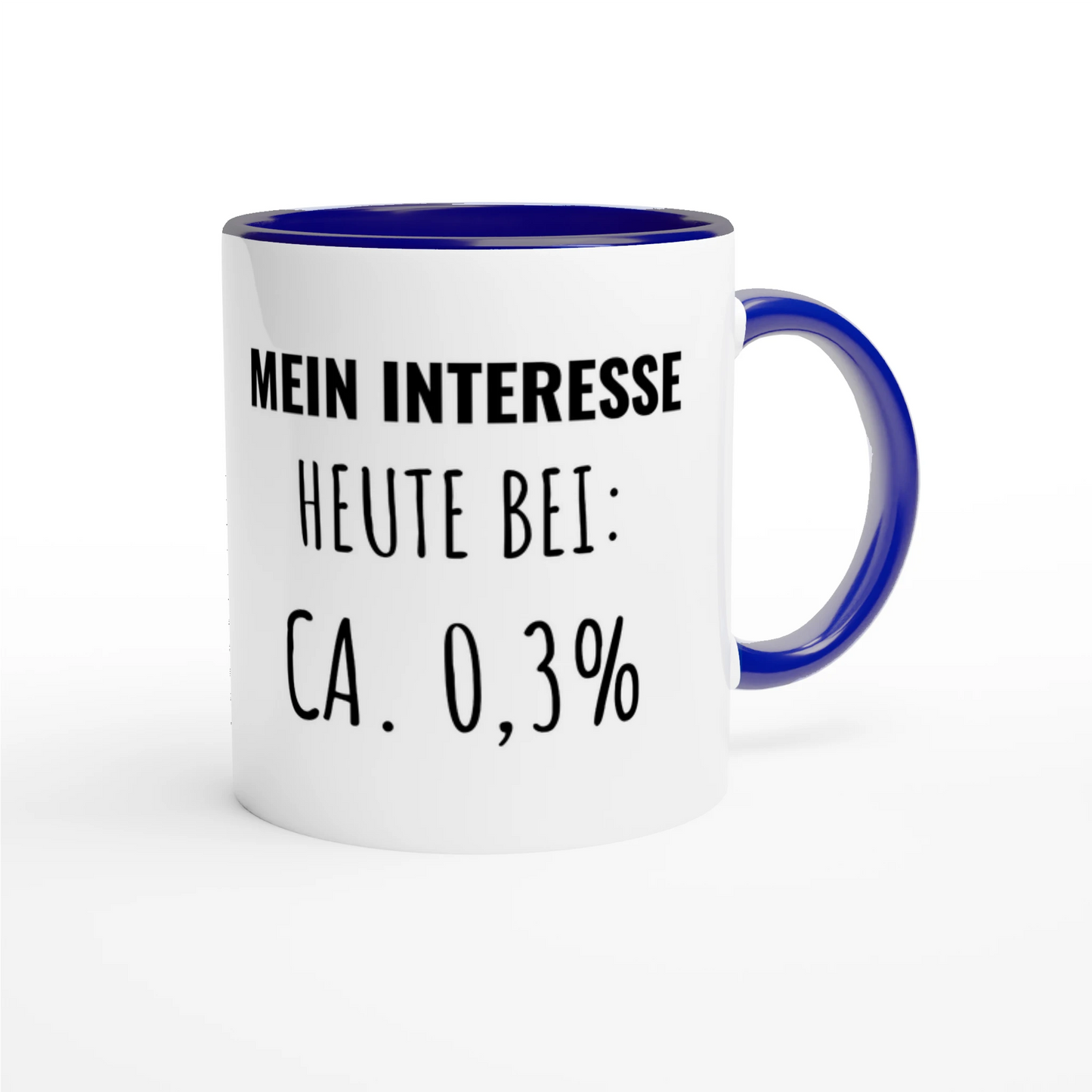 Zweifarbige Keramiktasse 325 ml mit Aufdruck "Mein Interesse heute bei: ca. 0,3%" in Blau – Schreibtischtasse von Vollzeitfrust
