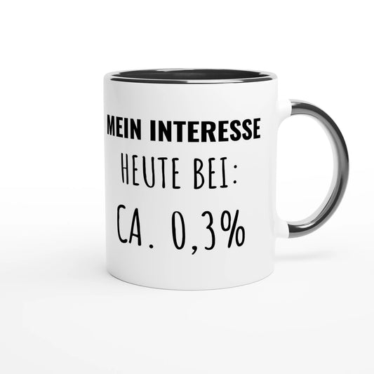 Zweifarbige Keramiktasse 325 ml mit Aufdruck "Mein Interesse heute bei: ca. 0,3%" in Schwarz – Schreibtischtasse von Vollzeitfrust
