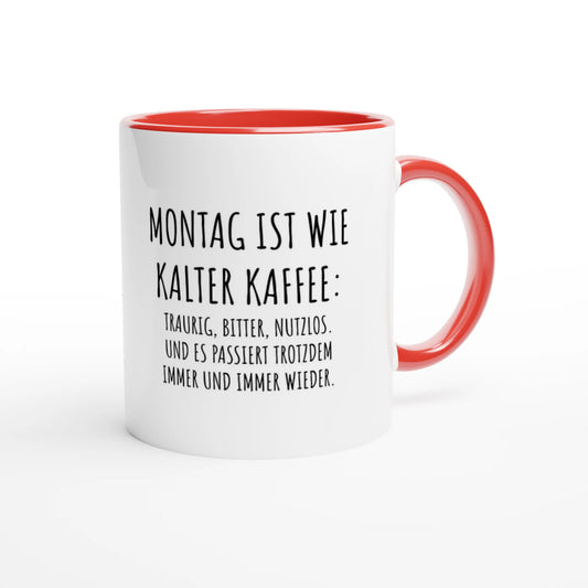 Zweifarbige Keramiktasse 325 ml mit Aufdruck "Montag ist wie kalter Kaffee" in Rot – Schreibtischtasse von Vollzeitfrust
