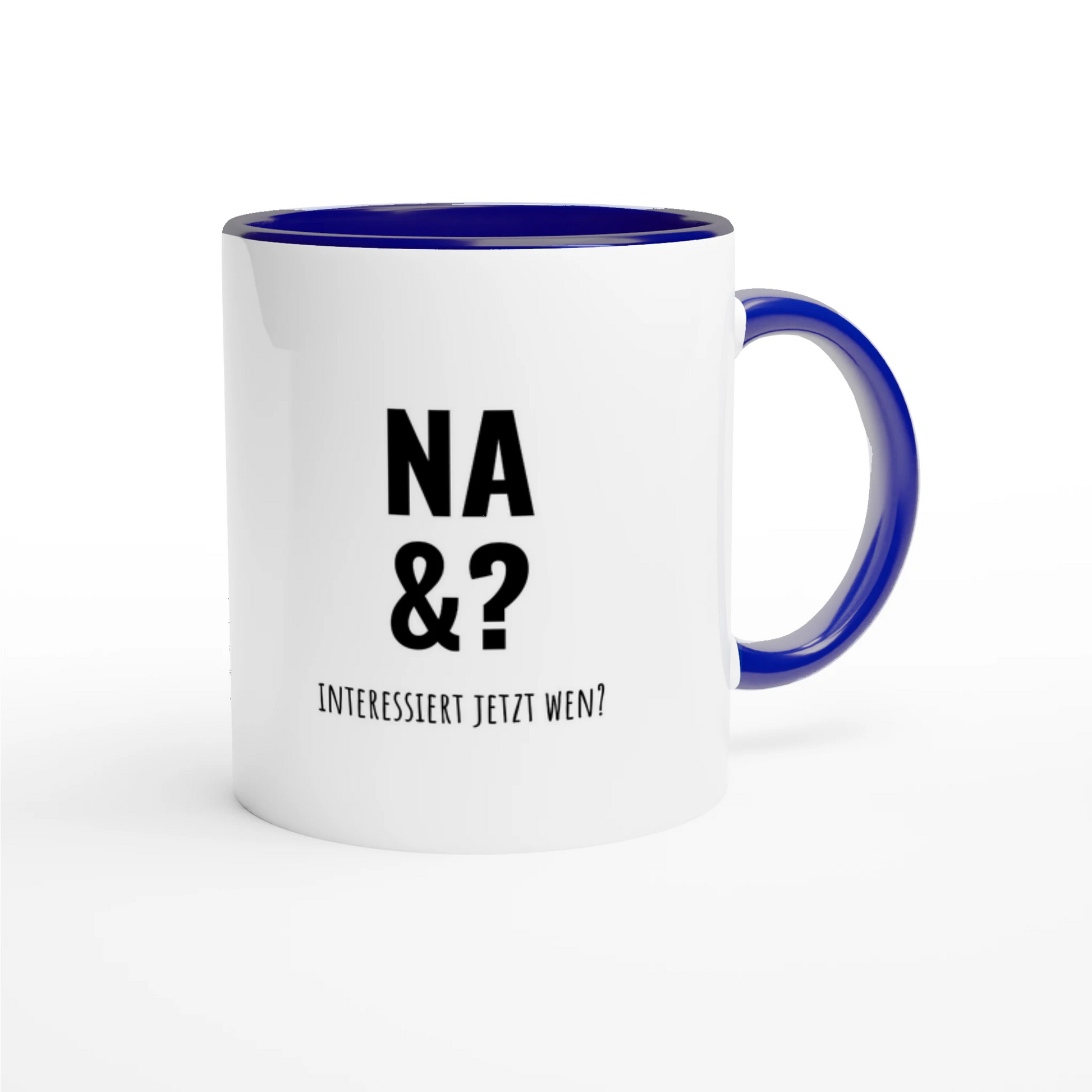 Zweifarbige Keramiktasse 325 ml mit Aufdruck "Na &? Interessiert jetzt wen?" in Blau – Schreibtischtasse von Vollzeitfrust
