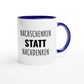 Zweifarbige Keramiktasse 325 ml mit Aufdruck "Nachschenken statt Nachdenken" in Blau – Schreibtischtasse von Vollzeitfrust
