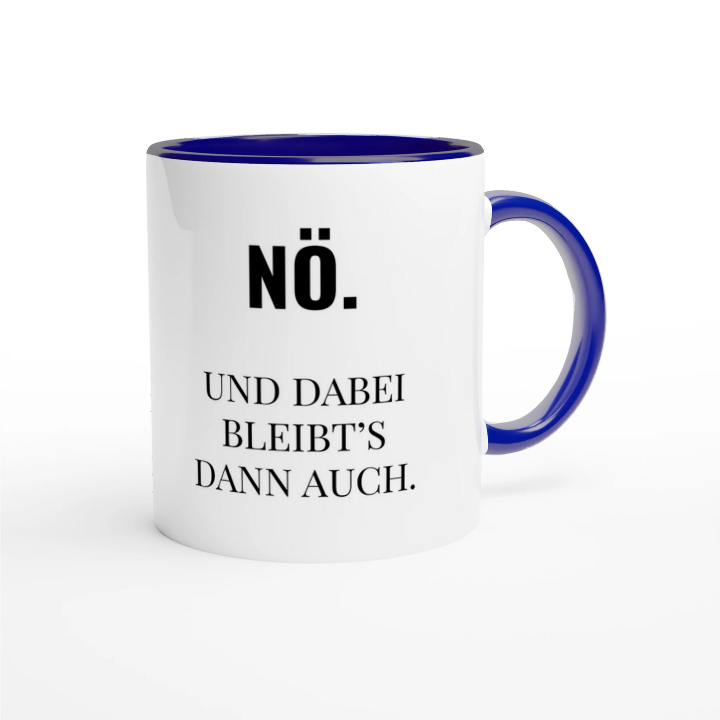 Zweifarbige Keramiktasse 325 ml mit Aufdruck "Nö. Und dabei bleibt's dann auch" in Blau – Schreibtischtasse von Vollzeitfrust
