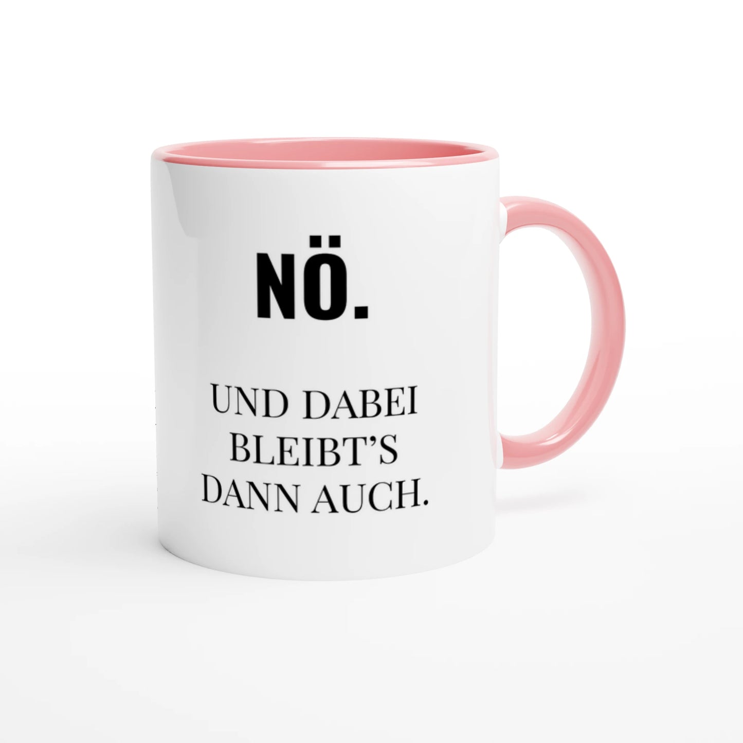 Zweifarbige Keramiktasse 325 ml mit Aufdruck "Nö. Und dabei bleibt's dann auch" in Rosa – Schreibtischtasse von Vollzeitfrust
