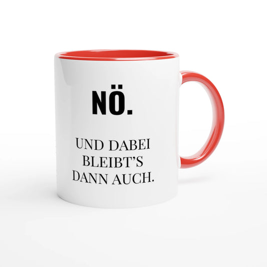 Zweifarbige Keramiktasse 325 ml mit Aufdruck "Nö. Und dabei bleibt's dann auch" in Rot – Schreibtischtasse von Vollzeitfrust
