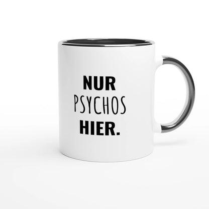Zweifarbige Keramiktasse 325 ml mit Aufdruck "Nur Psychos hier" in Schwarz – Schreibtischtasse von Vollzeitfrust
