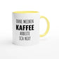 Zweifarbige Keramiktasse 325 ml mit Aufdruck "Ohne meinen Kaffee arbeite ich nix!" in Gelb – Schreibtischtasse von Vollzeitfrust
