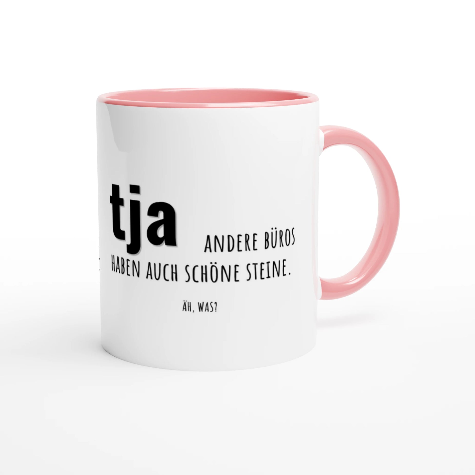 Zweifarbige Keramiktasse 325 ml mit Aufdruck "tja, andere Büros haben auch schöne Steine" in Rosa – Schreibtischtasse von Vollzeitfrust
