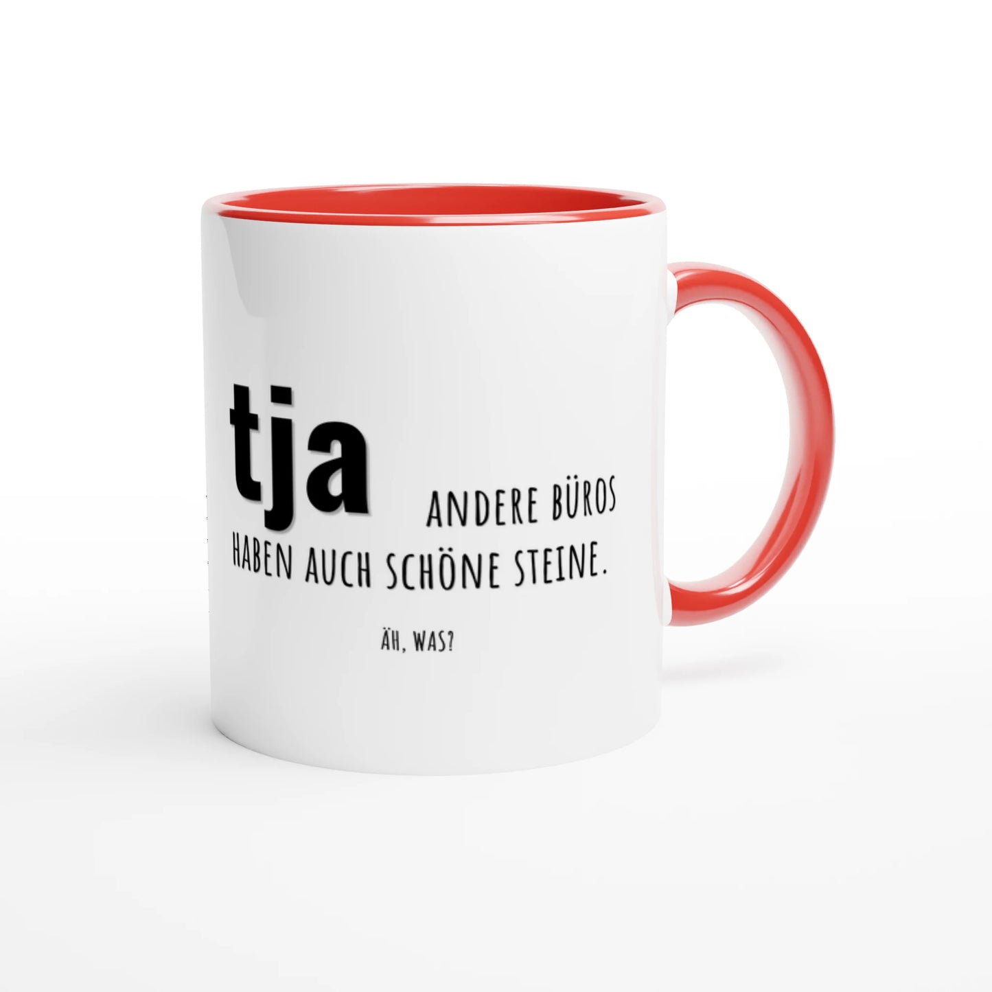 Zweifarbige Keramiktasse 325 ml mit Aufdruck "tja, andere Büros haben auch schöne Steine" in Rot – Schreibtischtasse von Vollzeitfrust
