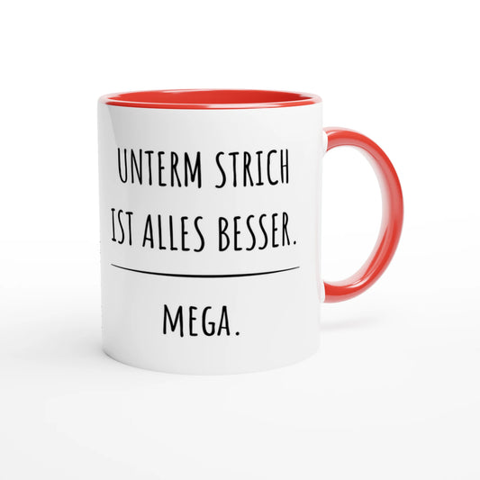 Zweifarbige Keramiktasse 325 ml mit Aufdruck "Unterm Strich ist alles besser. Mega" in Rot – Schreibtischtasse von Vollzeitfrust
