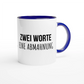 Zweifarbige Keramiktasse 325 ml mit Aufdruck "Zwei Worte. Eine Abmahnung" in Blau – Schreibtischtasse von Vollzeitfrust
